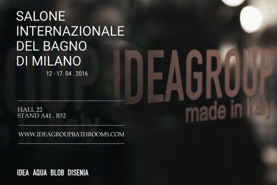 Ideagroup at Salone del Mobile 2016